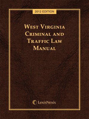 cover image of West Virginia Criminal and Traffic Law Manual